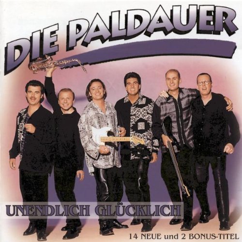 die Paldauer - Unendlich Glücklich