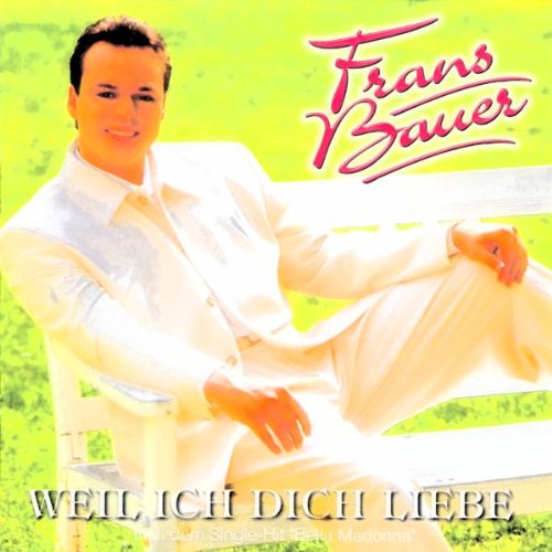 Frans Bauer - Weil Ich Dich Liebe