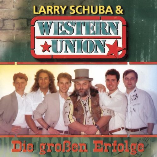 Schuba , Larry & Western Union - Die Grossen Erfolge
