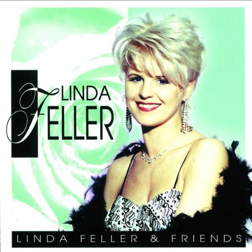 Linda & Friends Feller - Linda Feller & Friends