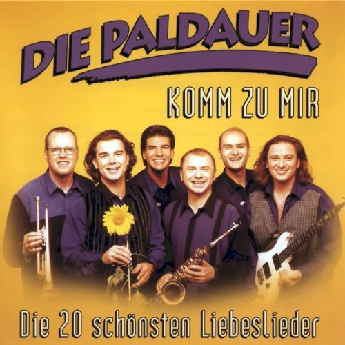 Paldauer , Die - Komm zu mir - Die 20 schönsten Liebeslieder