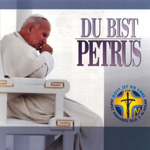 Papst Johannes Paul II - Du bist Petrus