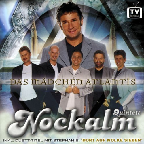 Nockalm Quintett - Das Mädchen Atlantis