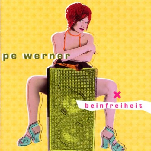 Werner , Pe - Beinfreiheit
