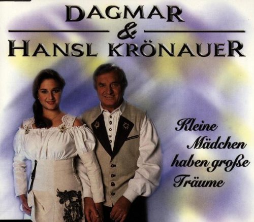 Krönauer , Dagmar & Hansl - Kleine Mädchen Haben Große Träume (Maxi)