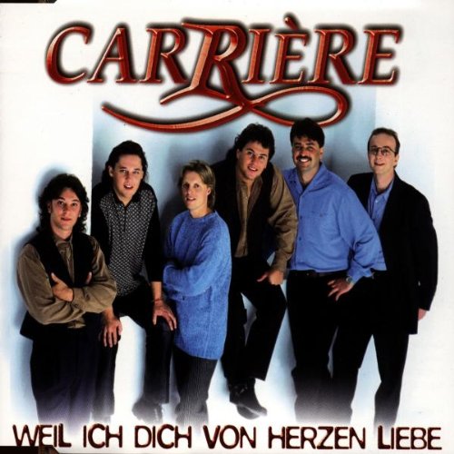 Carriere - Weil Ich Dich Von Herzen Liebe