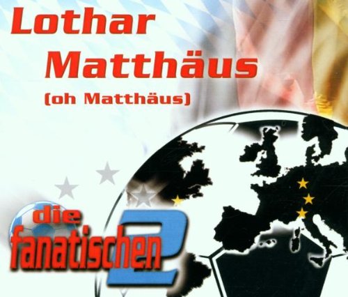 Fanatischen 2 , Die - Lothar Matthäus (Oh Matthäus) (Maxi)
