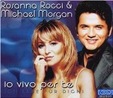 Rocci , Rosanna & Morgan , Michael - Io Vivo Per Te (Maxi)