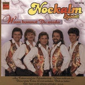 Original Nockalm Quintett - Wann Kommst du Wieder