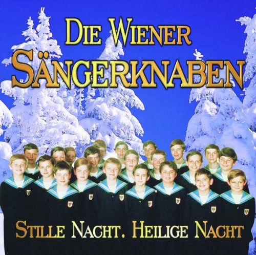 Wiener Sängerknaben - Stille Nacht - Heilige Nacht (Weihnachten mit dem berühmtesten Knabenchor der Welt)