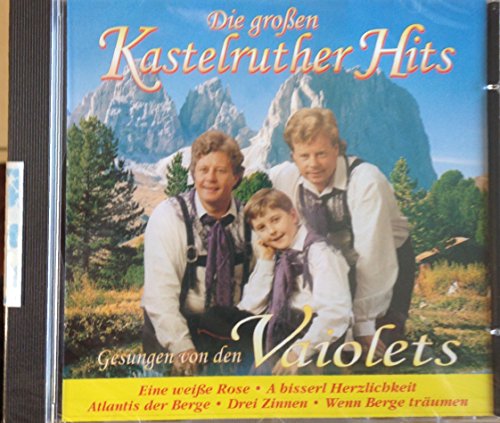 Vaiolets - Die großen Kastelruther Hits