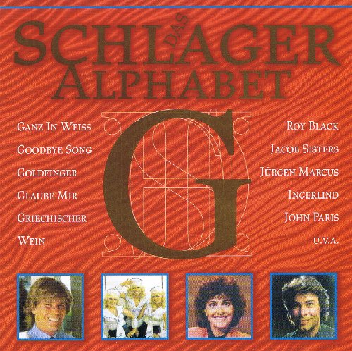 Sunshines & Cornel Trio, Wolfgang Sauer, Harmonica Romantica, Jacob Sisters, Jürgen Marcus, Ingerlind, John Paris, Rosita Serrano, Kenneth Spencer, Orch. Helmut Zacharias & Horst Fischer, Paola, Horst - Das Schlager Alphabet G