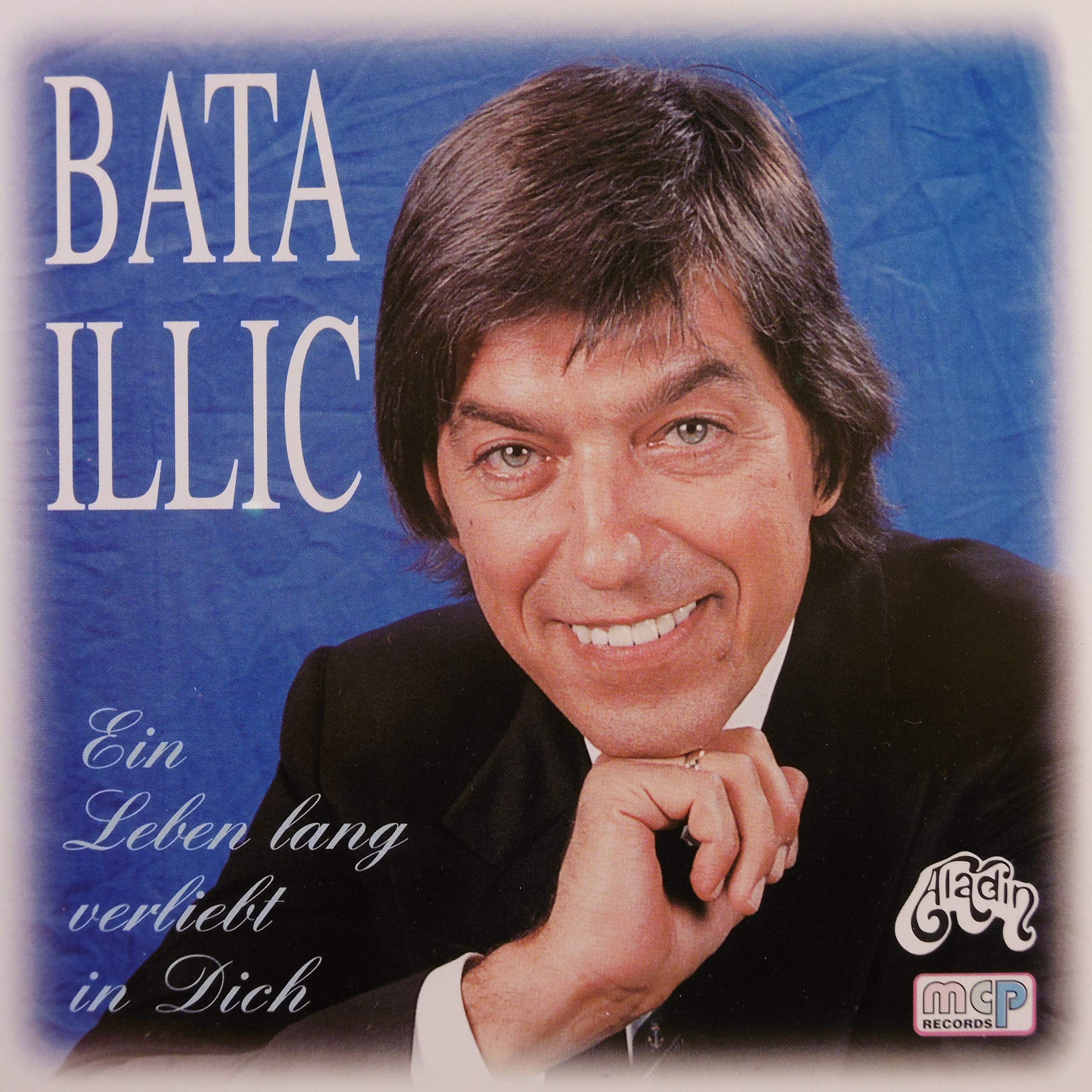 Illic , Bata - Ein Leben lang verliebt in Dich