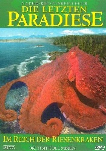 DVD - Die letzten Paradiese 13 - British Columbien: Im Reich der Riesenkraken