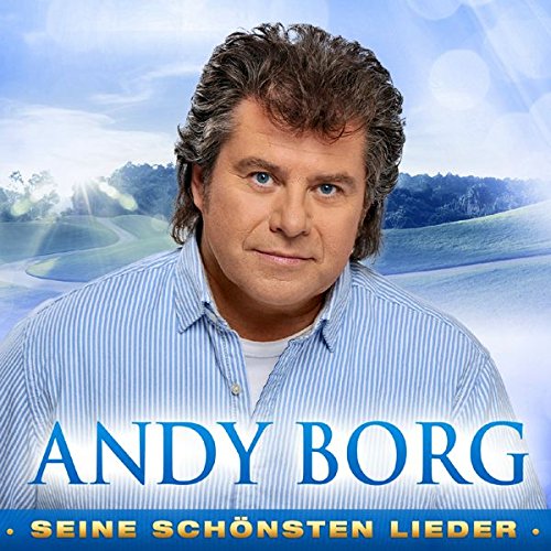 Andy Borg - Seine schönsten Lieder