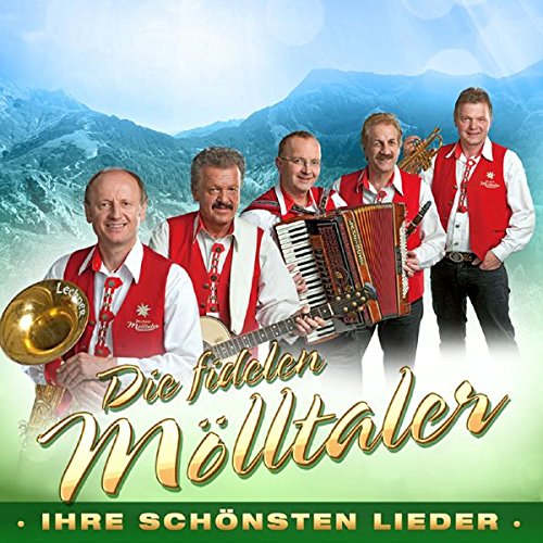 Die fidelen Mölltaler - Ihre schönsten Lieder
