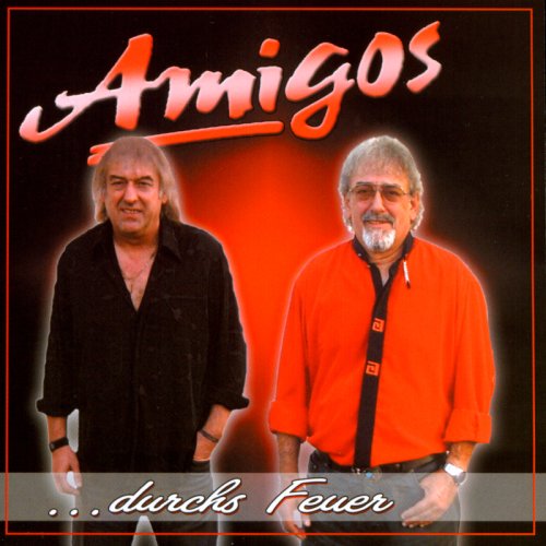 Amigos - Durchs Feuer