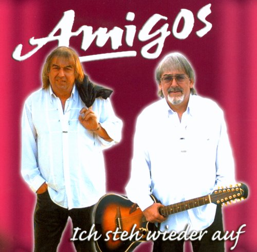 Amigos - Ich steh wieder auf
