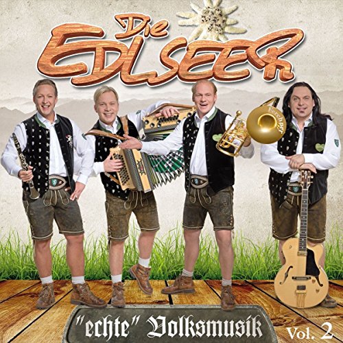 Die Edlseer - Echte Volksmusik - Vol. 2