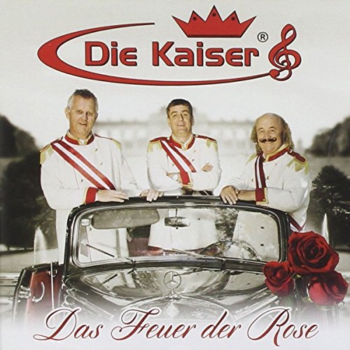 Kaiser , Die - Das Feuer der Rose