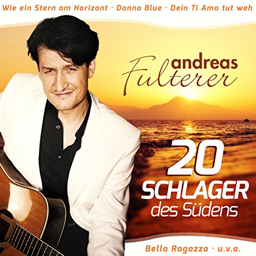 Andreas Fulterer - 20 Schlager des Südens