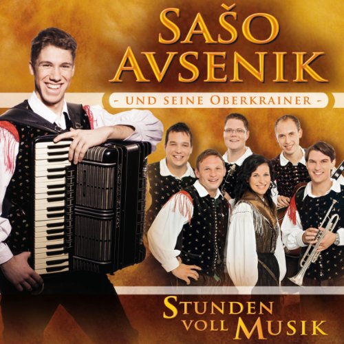 Saso und Seine Oberkrainer Avsenik - Stunden Voll Musik
