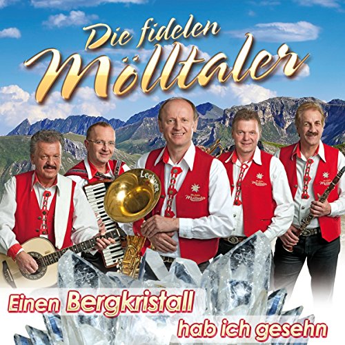 Die fidelen Mölltaler - Einen Bergkristall hab ich gesehn - Das Abschiedsalbum
