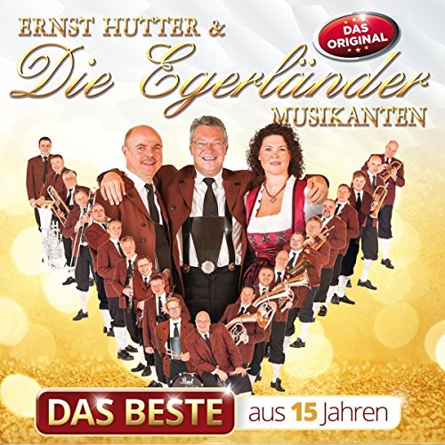 Ernst Hutter & die Egerländer Musikanten - Das Beste aus 15 Jahren