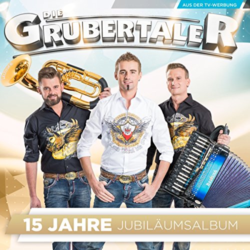 die Grubertaler - Jubiläumsalbum - 15 Jahre
