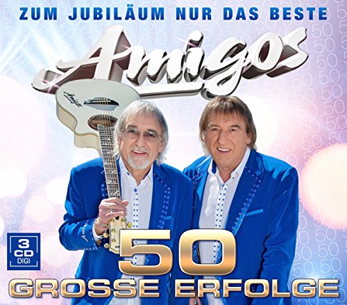 Amigos - 50 große Erfolge - Zum Jubiläum nur das Beste