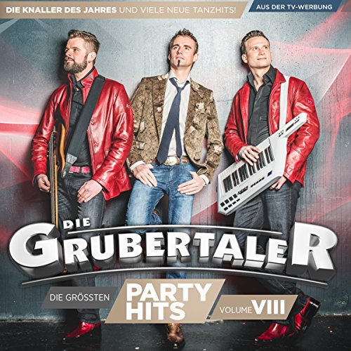 Die Grubertaler - Die größten Partyhits - Vol. 8 (Das neue Album 2017)
