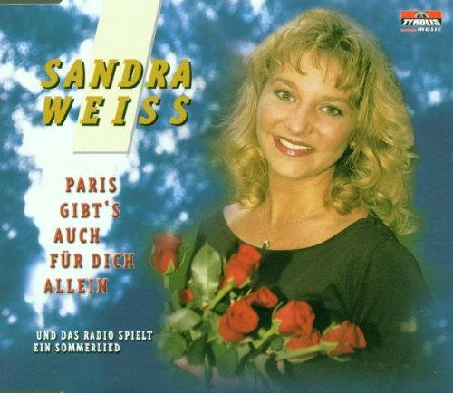 Weiss , Sandra - Paris Gibt Es Auch für Dich (Maxi)