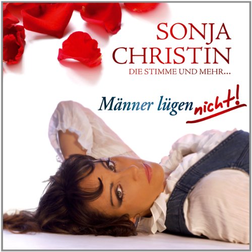 Sonja Christin - Männer Lügen Nicht