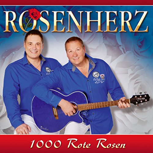 Rosenherz - 1000 Rote Rosen; Leinen Los; Dancing Star; Dann pack doch deine Koffer; Romeo und Julia; Du hältst mein Herz ganz fest; Ich schwör;