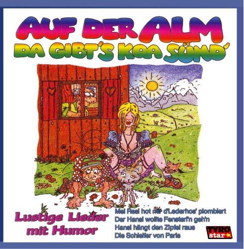 Diverse Interpreten - Auf der Alm da gibt's koa Sünd