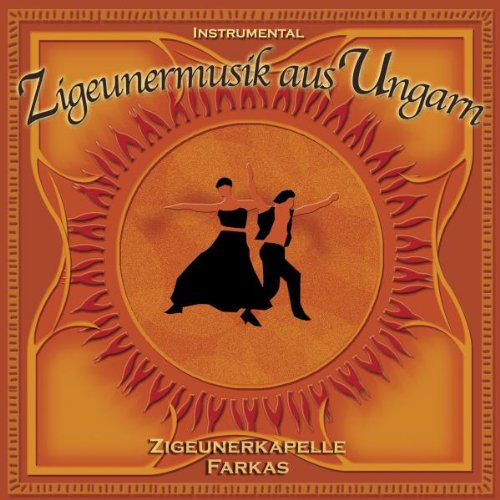 Zigeunerkapelle Farkas - Zigeunermusik aus Ungarn