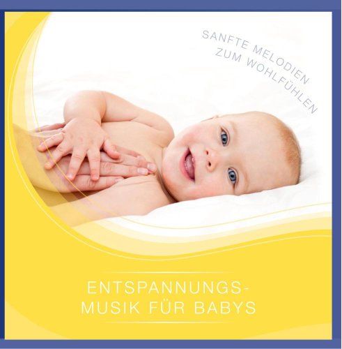 Babys Traumwelt - Entspannungsmusik für Babys