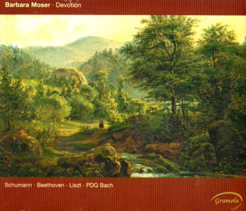 Moser , Barbara - Devotion - Schumann, Beethoven, Liszt, Bach