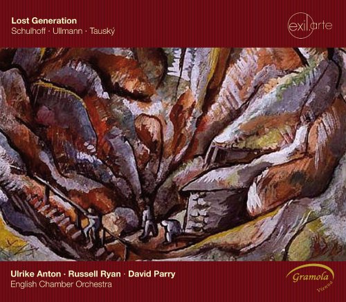 Anton , Ulrike / Ryan , Russell / Parry , David - Lost Generation: Schulhoff Ullmann Tausky (English Chamber Orchestra)