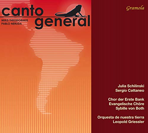 Schilinski, Cattaneo, Orquesta de Nuestra Tierra, Theodorakis,Mikis, Neruda,Pablo - Canto General