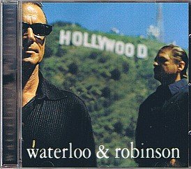 Waterloo & Robinson - Hollywood 2000