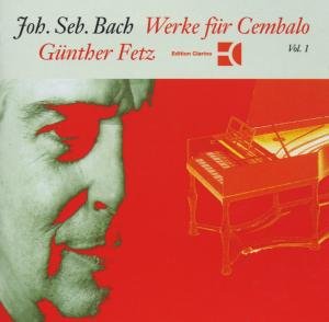 Bach , Johann Sebastian - Werke für Cembalo 1 (Günther Fetz)