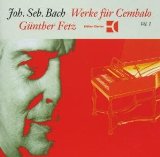 Bach , Johann Sebastian - Werke für Cembalo 1 (Günther Fetz)