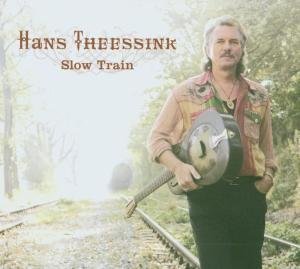 Theessink , Hans - Slow Train