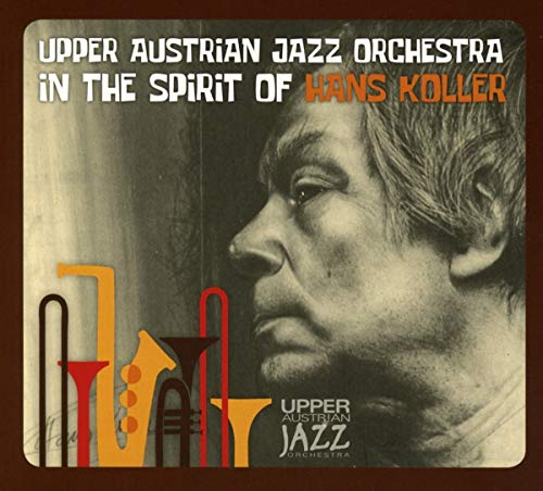 Upper Austrian Jazz Orchestra , The - In the Spirit of Hans Koller