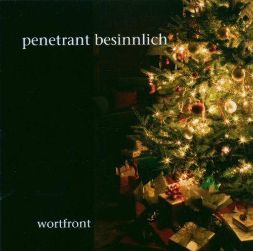 Wortfront - Penetrant Besinnlich