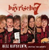 Die Bayrische 7 - verdammt lang nimmer g'sehn