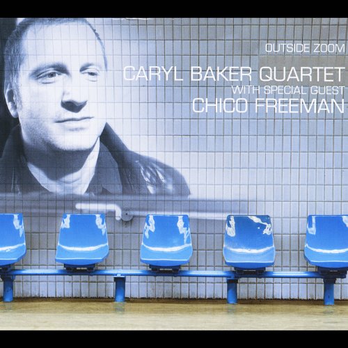 Baker , Caryl feat Freeman , Chico - Outside Zoom