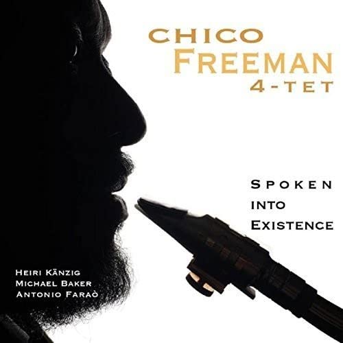 Freeman , Chico - Spoken Into Existence