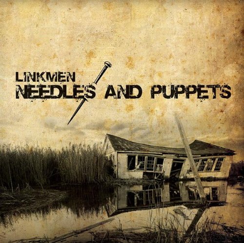 Linkmen - Needles And Puppets